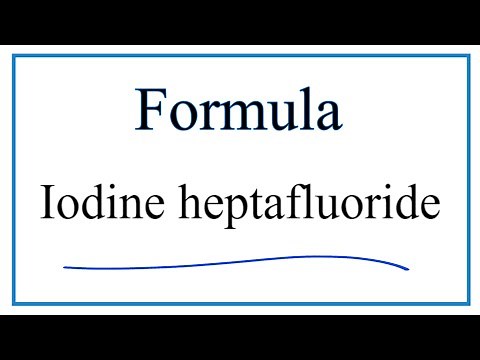 How to Write the Formula for Iodine heptafluoride