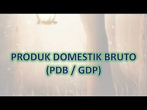 GROSS DOMESTIC PRODUCT - DEFINITION AND HOW TO CALCULATE IT