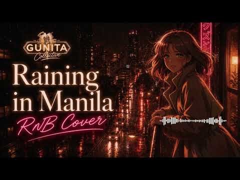 Raining in Manila - Lola Amour (Smooth R&B Reimagining) | Gunita
