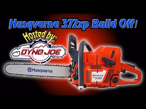Husqvarna 372xp build off hosted by Dyno Joe