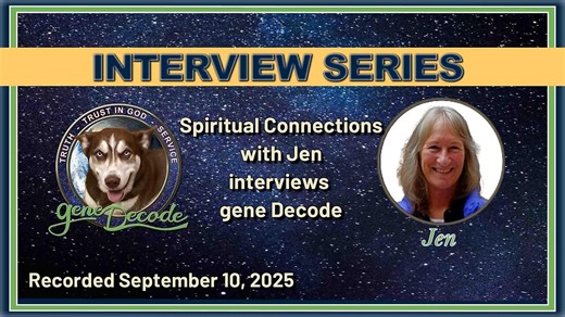 2025-09-10: Spiritual Connections with Jen Interviews gene Decode