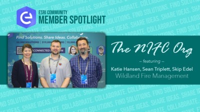 Esri Community Member Spotlight: NIFC Org Team