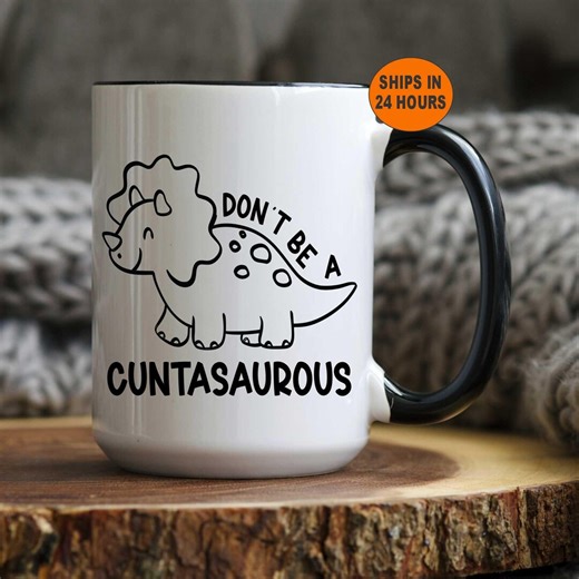 Personalized Cuntasaurous Mug | Sarcastic Coffee Mug | Gift for Coworker | Funny Gift for Friend | Cuntasaurus | Valentines Gifts for Her - Etsy