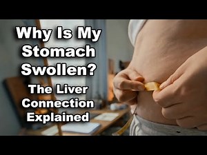 Why Is My Stomach Swollen? The Liver Connection Explained
