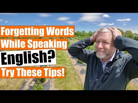 Are You Forgetting English Words When Speaking? Try These Tips!