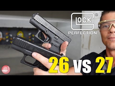 Glock 26 vs Glock 27 (DECISIONS: 9mm Glock vs 40 S&W Glock)
