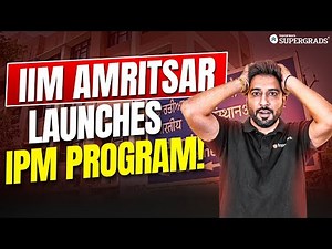 IIM Amritsar’s IPM Program: What You Need to Know About This Major Update!