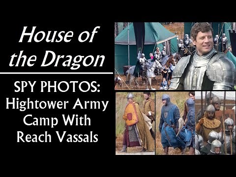 House of the Dragon Season 3 Spy Photos: Hightower Army Camp With Reach Vassals, Bold Jon Roxton