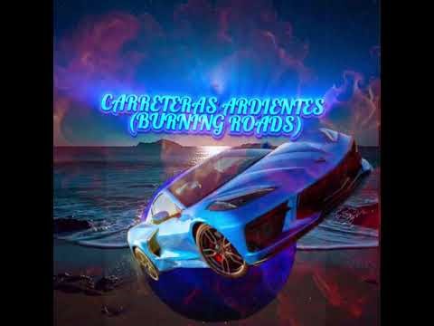 CARRETERAS ARDIENTES (BURNING ROADS)