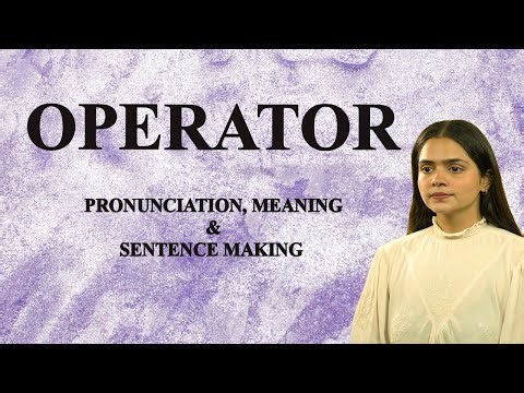 Operator - Meaning_&_Pronunciation_Word_World_Audio_Video_Dictionary