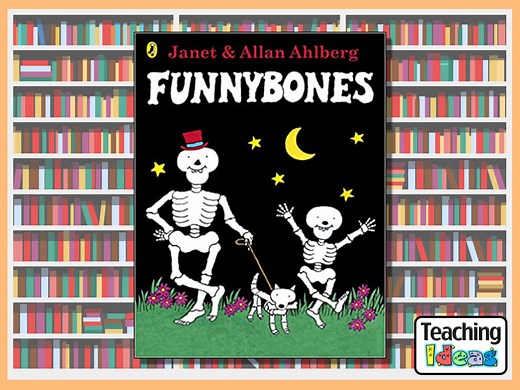 Funnybones - Teaching Ideas