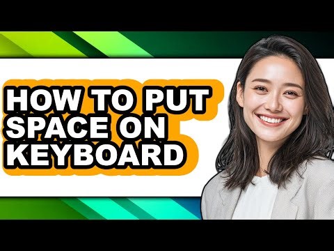 How to Put Space on Keyboard (easy Method)
