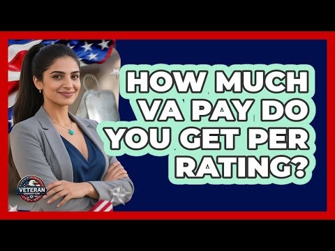 How Much VA Pay Do You Get Per Rating?
