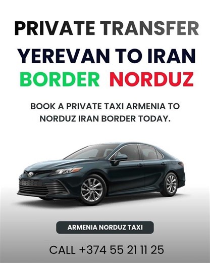 Taxi Yerevan to Iran Border | Norduz Transfer