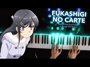Fukashigi no Carte - Bunny Girl Senpai ED (Piano) | Ken's Keys