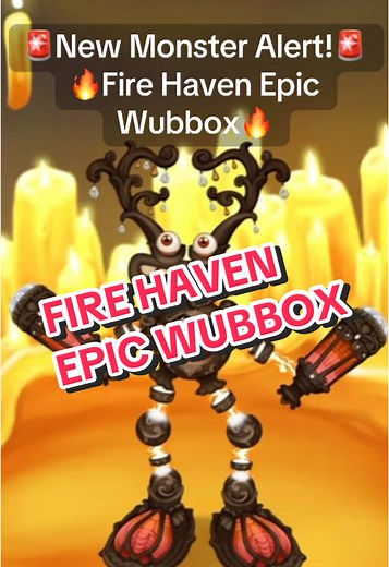 Fire Haven Epic Wubbox in My Singing Monsters