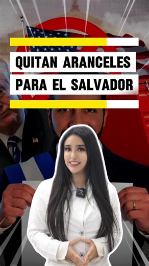 El Salvador logra eliminar aranceles con EE.UU.