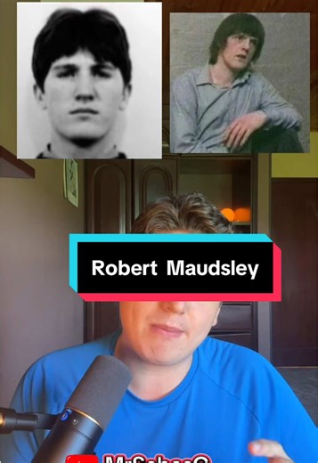 The Chilling Story of Robert John Maudsley