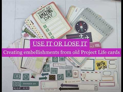 Use It Or Lose It - Creating embellishments from old Project Life cards!
