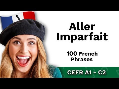 Conjugate Aller Imparfait (To Go) | 100 French Phrases