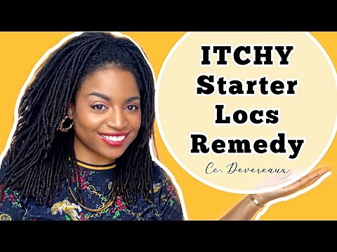 HOW TO Stop Your Starter Locs From Itching | Cc Devereaux
