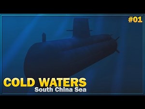 Enter the Collins - Cold Waters DotMod: South China Sea #1 (Submarine Simulation)