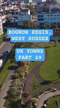 Bognor Regis, West Sussex. UK Towns Part 29