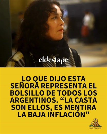 La señora que dijo “la baja inflación es mentira” y por qué representa al bolsillo argentino