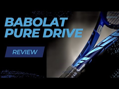 REVIEW: Babolat Pure Drive