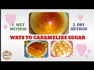 WAYS TO CARAMELIZE SUGAR Simple Recipe #31