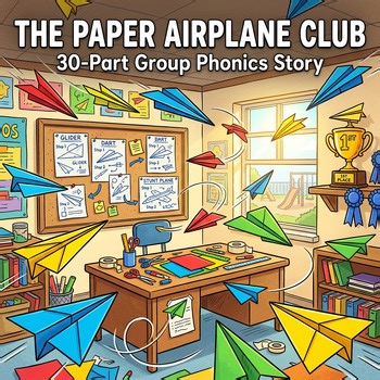 The Paper Airplane Club - 30-Part Group Phonics Story Grades K-2