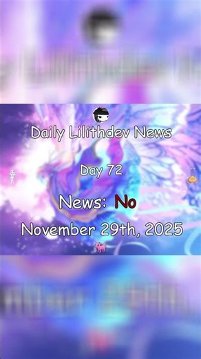 LilithDev News - Day 72