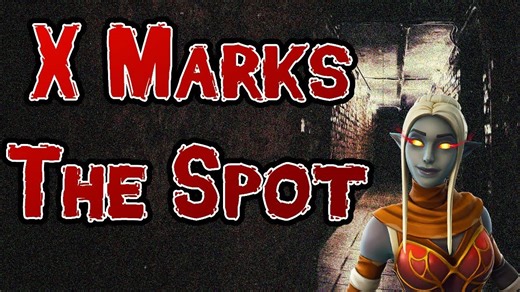 Fortnite scary story X marks the spot