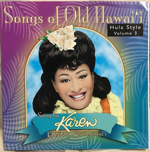 Karen Kaleolani Keawehawai'i - Songs Of Old Hawaii - Hula Style  Volume 3