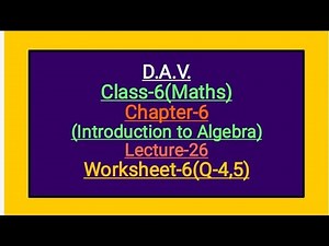 DAV Class-6 Chapter-6(Introduction to Algebra) lecture 26 worksheet-6(Q-4,5)