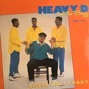 Heavy D. And The Boys - Chunky But Funky