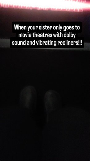When your sister only goes to movie theatres with dolby sound and vibrating recliners. #amc #amctheatres #dolby #recliners #viral | Stacy Brooks Music