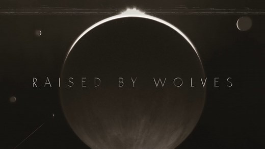 Raised By Wolves: Main Titles - Series One (Ep102)