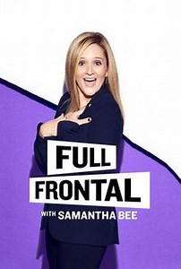 Full Frontal With Samantha Bee | Rotten Tomatoes