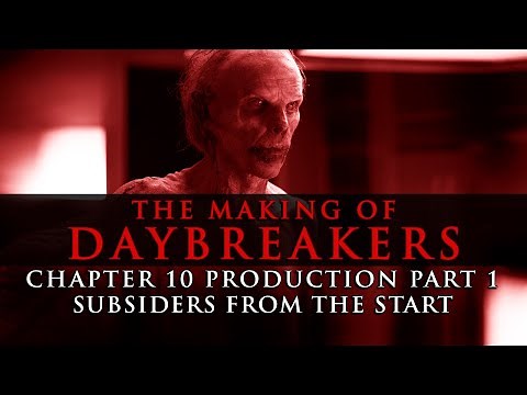 The Making of Daybreakers - Chapter 10: Production Part 1 Subsiders from the Start