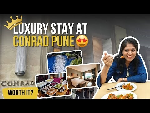 Luxury Stay at Conrad Pune | Honest Experience & What to Expect | Hotel Pune