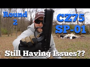 ROUND 2 - CZ75 SP-01 - Still Having Issues??