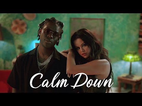 Calm Down - Rema (Lyrics) Ed Sheeran, Ellie Goulding,... MIX