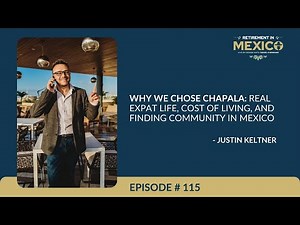 Why We Chose Chapala: Real Expat Life, Cost of Living, and Finding Community in Mexico