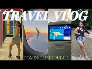 Travel Vlog: Dominican Republic Part 1🇩🇴