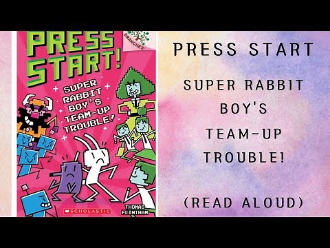 Press Start #10 Super Rabbit Boy's Team-up Trouble -chapter1+2 (by Thomas Flintham)