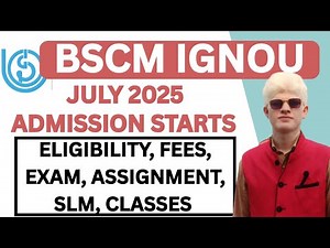 IGNOU BSCM ADMISSION DETAILS JULY 2025: Eligibility, fees, Exam, Assignment, Classes