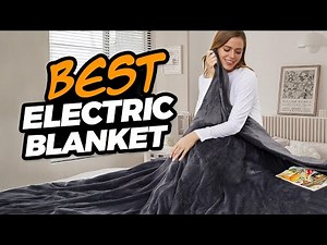 Top Electric Blankets of 2025: Stay Cozy and Warm