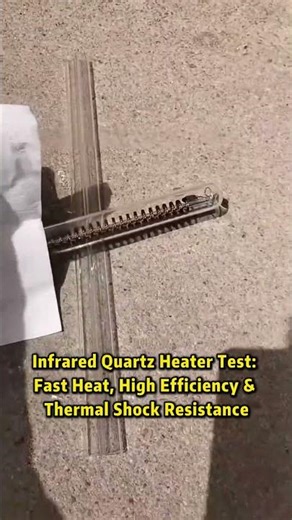 Infrared Quartz Heater Test: Fast Heat, High Efficiency & Thermal Shock Resistance