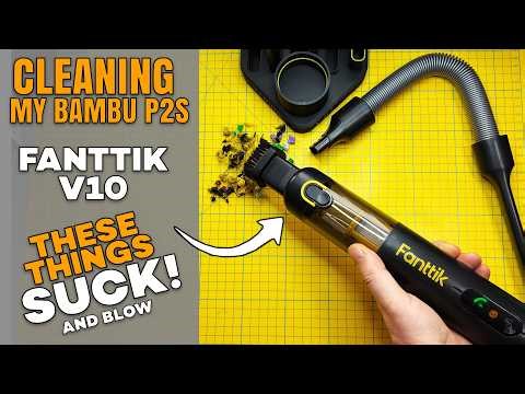 THE BEST way to clean your 3D Printer Bambu P2S - Fanttik Slim V10 APEX Review